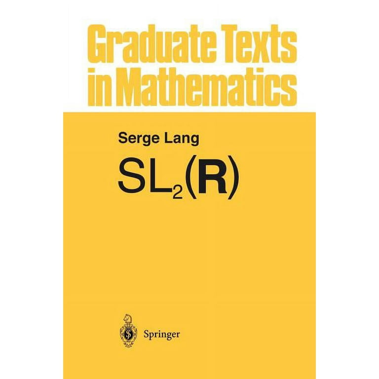 Graduate Texts in Mathematics Sl2(r), Book 105, (Paperback