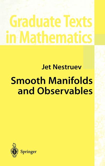 Graduate Texts in Mathematics Smooth Manifolds and Observables, Book ...