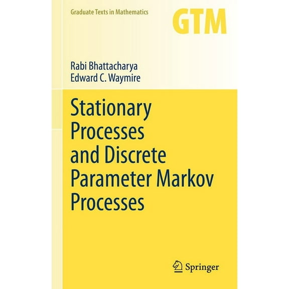 Graduate Texts in Mathematics Stationary Processes and Discrete Parameter Markov Processes, Book 293, (Hardcover)