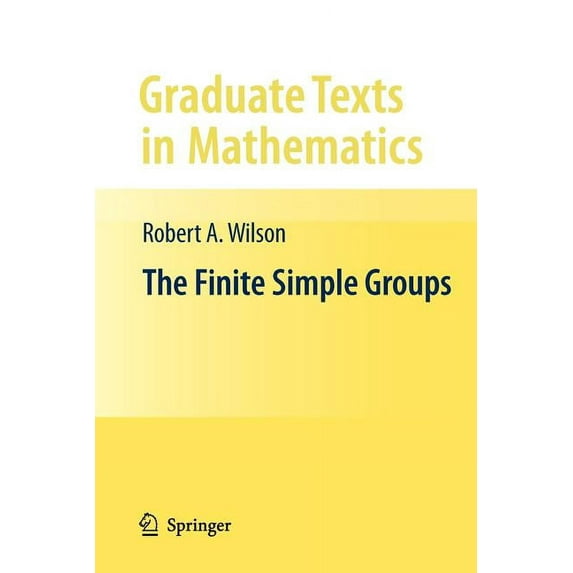 Graduate Texts in Mathematics The Finite Simple Groups, Book 251, (Paperback)