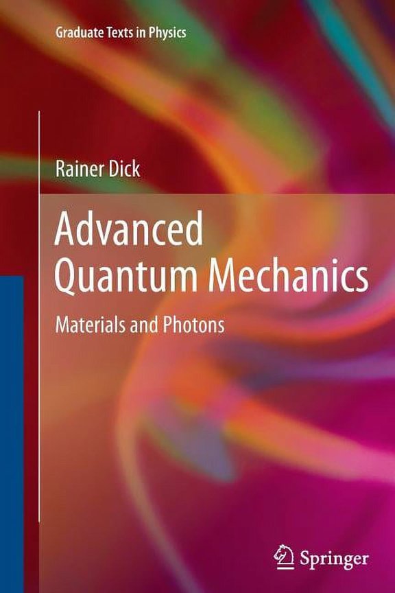 Graduate Texts in Physics Advanced Quantum Mechanics: Materials and Photons, (Paperback)