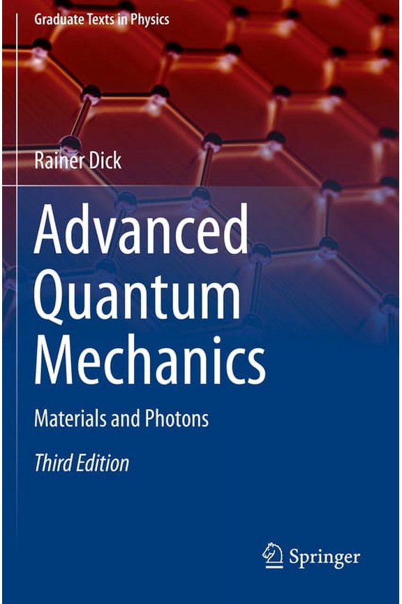 Graduate Texts in Physics Advanced Quantum Mechanics: Materials and Photons, (Paperback)