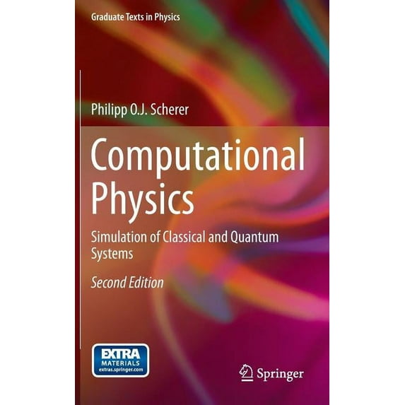 Graduate Texts in Physics Computational Physics: Simulation of Classical and Quantum Systems, (Hardcover)