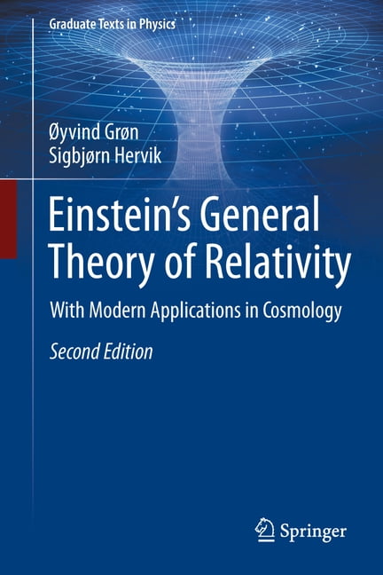 Relativity Application Graduate Texts in Physics Einstein's General Theory of Relativity: With ...