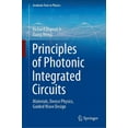 thumbnail image 1 of Graduate Texts in Physics Principles of Photonic Integrated Circuits: Materials, Device Physics, Guided Wave Design, (Hardcover), 1 of 1