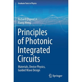 Graduate Texts in Physics Principles of Photonic Integrated Circuits: Materials, Device Physics, Guided Wave Design, (Paperback)