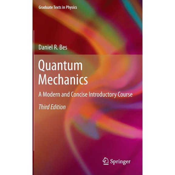 Graduate Texts in Physics Quantum Mechanics: A Modern and Concise Introductory Course, (Hardcover)