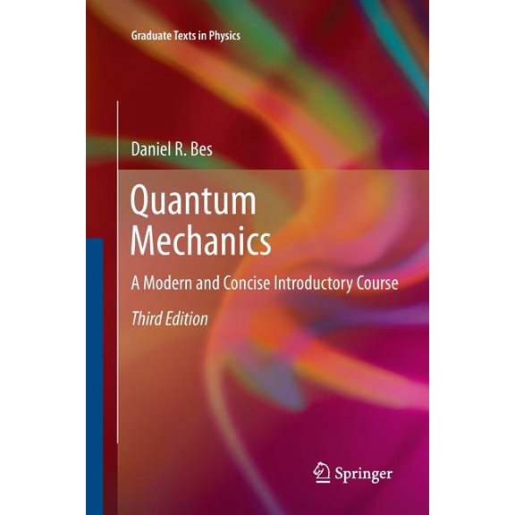 Graduate Texts in Physics Quantum Mechanics: A Modern and Concise Introductory Course, (Paperback)