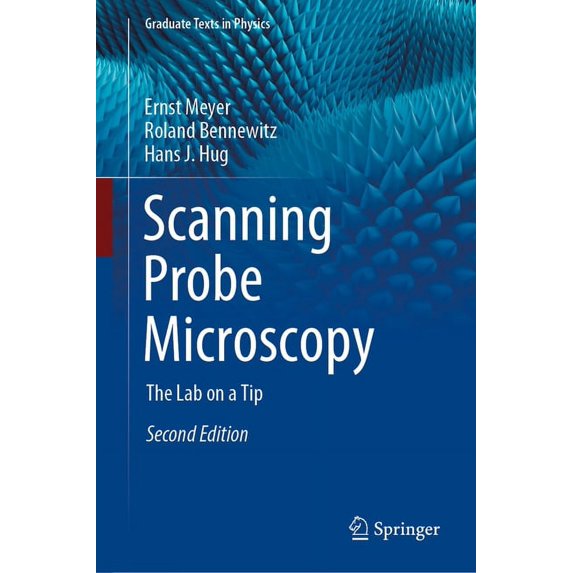 Graduate Texts in Physics Scanning Probe Microscopy: The Lab on a Tip, (Hardcover)