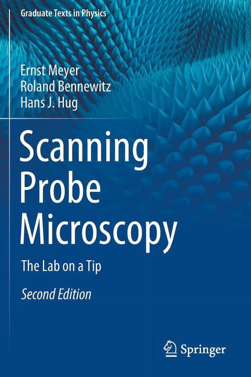 Probe Texts Graduate Texts in Physics Scanning Probe Microscopy: The Lab on a Tip ...