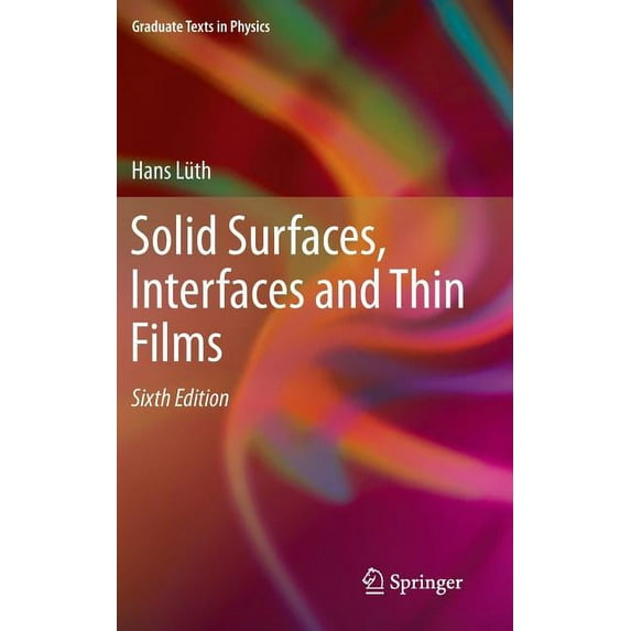 Graduate Texts in Physics Solid Surfaces, Interfaces and Thin Films, (Hardcover)