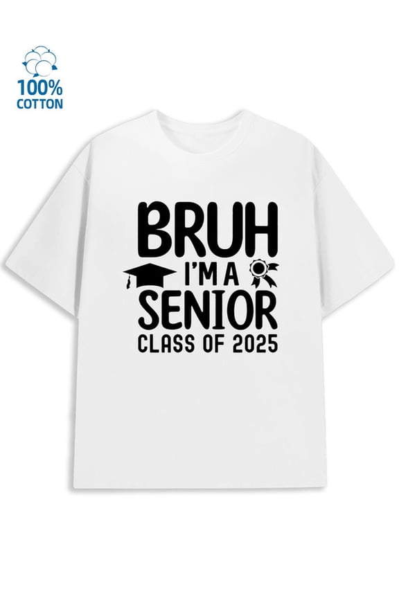 Graduation Bruh for men funny humor white Spring and summer clothing wife funny humor Funny Unisex Shirt Cotton tshirts Unique Design Unisex Shirt Cotton tshirts