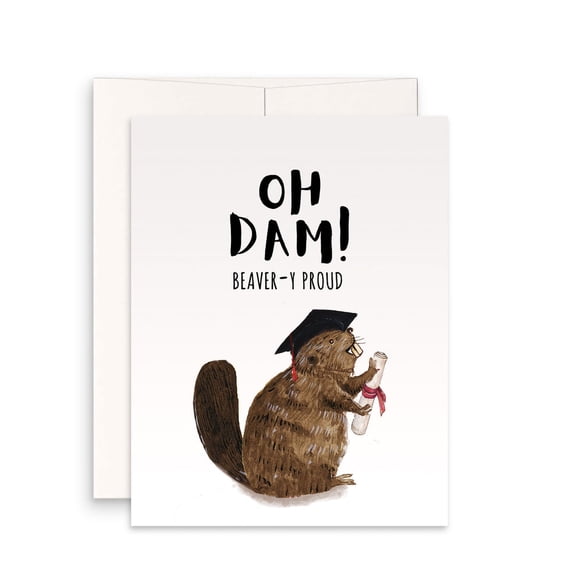 Graduation Card - "Oh Dam! Beaver-y Proud" Funny Animal Design Perfect for Celebrating Graduation Envelope Included, Blank Inside