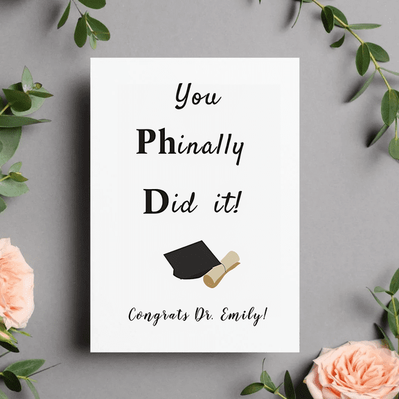 Graduation Card for Doctor - Phinally Did It! Humorous Congratulations Card for Graduation with Cap and Scroll Design