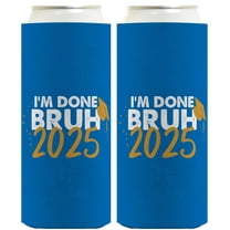 Graduation Drink Cooler Class of 2026 I'm Done Bruh 2026 2-Pack Ultra Slim Can Thermocoolers