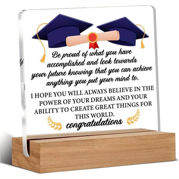 Graduation Gifts for Her Him Congratulations Gifts for Graduates Girls Women Daughter Sister Friend Acrylic Decor Signs Plaques for Home 4x4 Inches Thank you gift Birthday day College High School