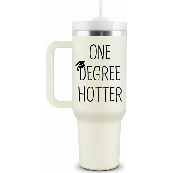 Graduation Gifts for Women Her Him - 40 oz Insulated Tumbler - 2026 Funny College, Masters Degree, Phd Graduation Gifts - One Degree Hotter - Stainless Steel Travel Cup with Lid & Straw 40 oz