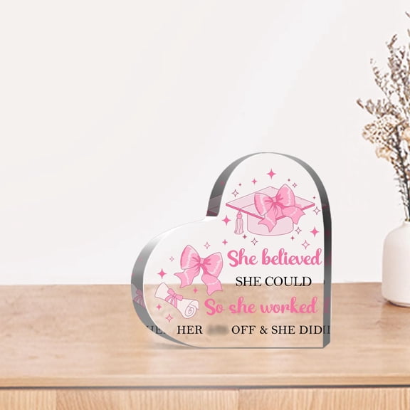 Graduation Gifts for Women, Inspirational Graduation Heart Acrylic, She Believed She Could Quotes Sign, Congrats Grads Party Supplies, Preppy Plaque Keepsake Grad Desk Shelf Decor