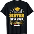 thumbnail image 1 of Graduation T-Shirt Proud Sister Of A Class Of 2024 Graduate Senior, 1 of 4