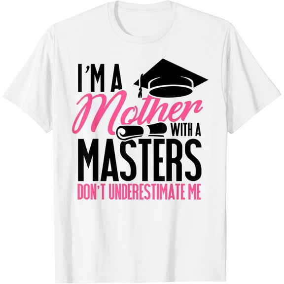 Graduation T Shirt for Mom Mother with A Master's Degree Tee