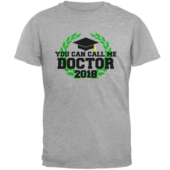 Graduation You Can Call Me Doctor 2018 Mens Soft T Shirt Heather 2XL