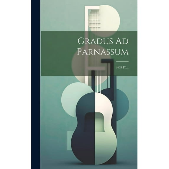 Gradus Ad Parnassum: (409 P.)... (Hardcover)