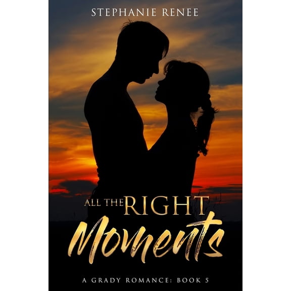 Grady Romances All the Right Moments: A Grady Romance: Book 5, Book 5, (Paperback)
