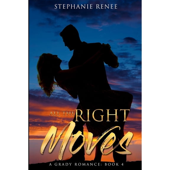 Grady Romances All the Right Moves: A Grady Romance: Book 4, Book 4, (Paperback)