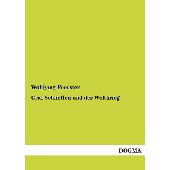 Graf Schlieffen Und Der Weltkrieg (Paperback)