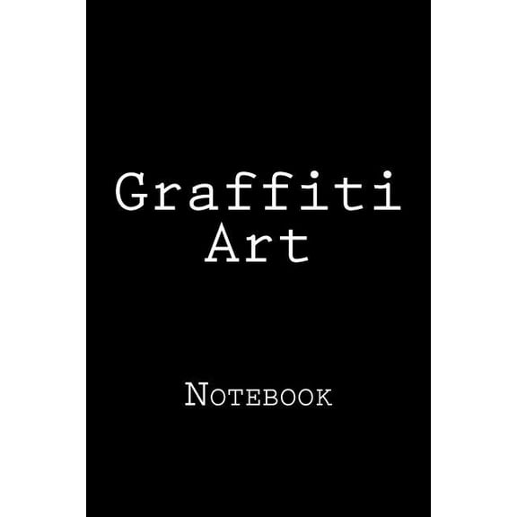 Graffiti Art: Notebook (Paperback)