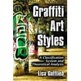 thumbnail image 1 of Graffiti Art Styles: A Classification System and Theoretical Analysis, (Paperback), 1 of 1