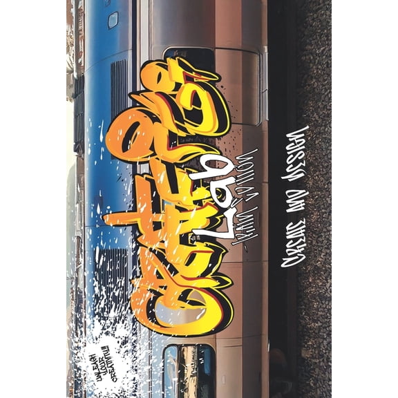 Graffiti Book - Graffiti Lab Graffiti Book - Graffiti Lab: Train Edition: SCATENA LA TUA CREATIVIT!!!, (Paperback)