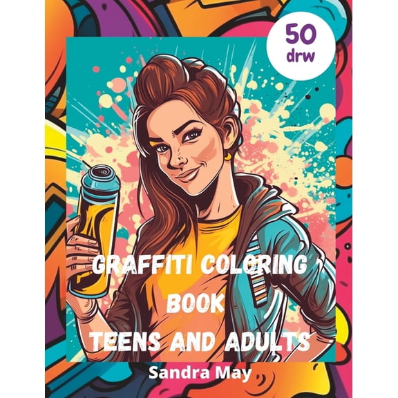 Graffiti Coloring Book teens and adults: Graffiti Coloring Book ideal for teens and adults, (Paperback)