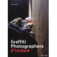 thumbnail image 1 of Graffiti Photographers: United, (Paperback), 1 of 1