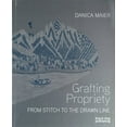 thumbnail image 1 of Grafting Propriety: From Stitch to the Drawn Line (Paperback), 1 of 1