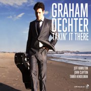 Graham Dechter - Takin' It There - Music & Performance - CD