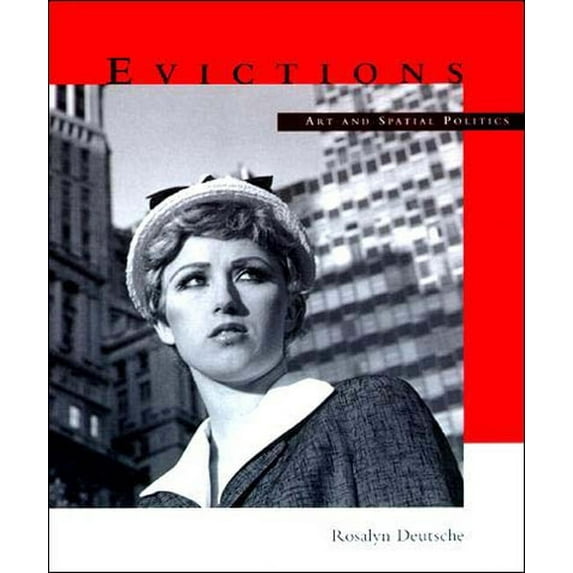 Graham Foundation / Mit Press Contempora Evictions: Art and Spatial Politics, (Paperback)