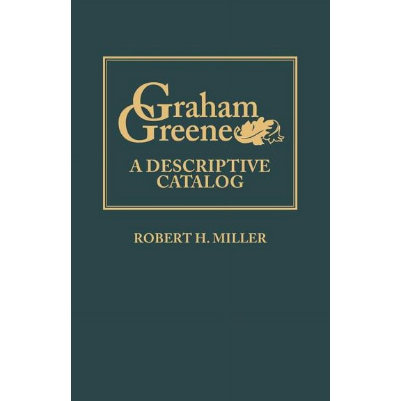 Graham Greene: A Descriptive Catalog, (Paperback)