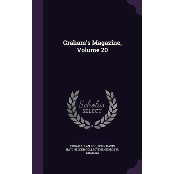 Graham's Magazine, Volume 20 (Hardcover)