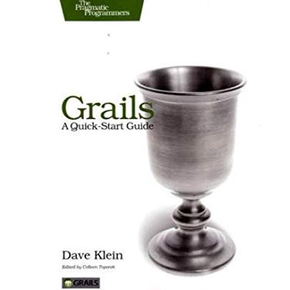 Pre-Owned Grails: A Quick-Start Guide (Paperback) 1934356468 9781934356463