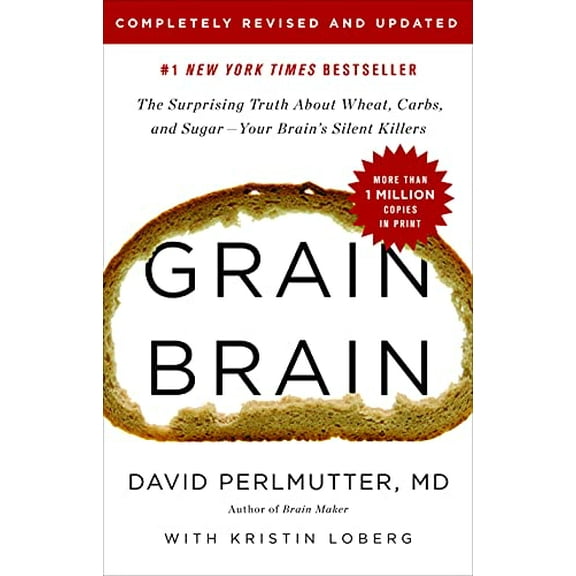 Pre-Owned Grain Brain: The Surprising Truth about Wheat, Carbs, and Sugar--Your Brain's Silent Killers (Hardcover) 0316485136 9780316485135