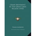 thumbnail image 1 of Grain Movement in the Great Lakes Region (1910) Hardcover, 1 of 1