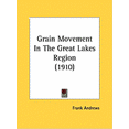 thumbnail image 1 of Grain Movement In The Great Lakes Region (1910) (Paperback), 1 of 1