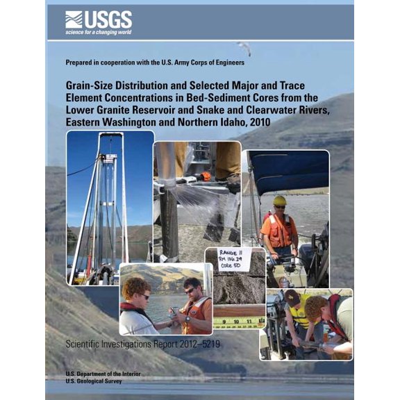 Grain-Size Distribution and Selected Major and Trace Element Concentrations in Bed- Sediment Cores from the Lower Granite Reservoir and Snake and Clearwater Rivers, Eastern Washington and Northern Idaho, 2010