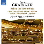 Grainger / Griggs / Holmes / Pierick / Dochnahl - Grainger Music for Saxophones - Music & Performance - CD