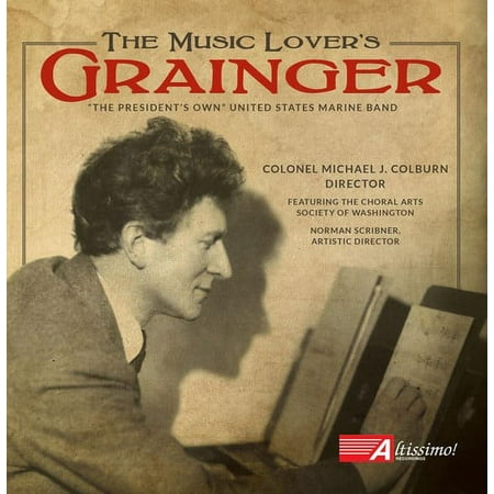 Grainger / President's Own U.S. Marine Band - The Music Lover's Grainger - Classical - CD