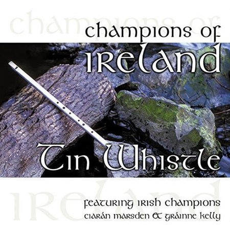 Grainne Kelly - Champions Of Ireland: Tin Whistle - CD