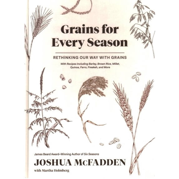 Pre-Owned Grains for Every Season : Rethinking Our Way with Grains (Hardcover) 9781579659561