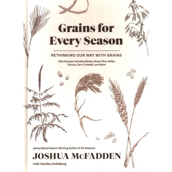 Pre-Owned Grains for Every Season : Rethinking Our Way with Grains (Hardcover) 9781579659561