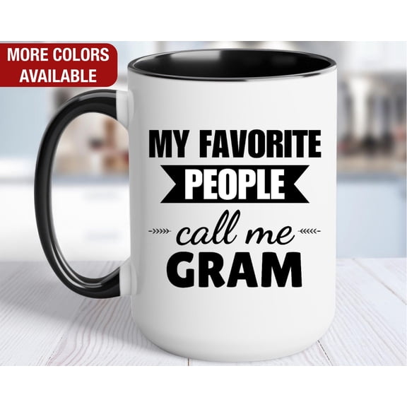 Gram Mug My Favorite People Call Me Gram Gram Gifts Gram Coffee Cup Gram Coffee Mug Gift f
